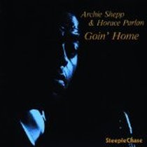 Goin Home / Archie Shepp, Horace Parlan