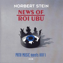 News Of Roi Ubu (Pata 10) / Norbert Stein