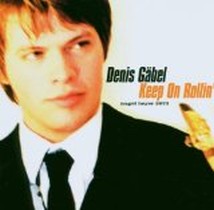 Keep on Rollin' / Denis Gäbel Trio feat. Jasper Blom