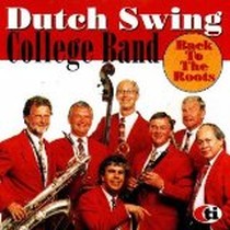Back to the Roots / Dutch Swing College Band