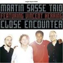 Close Encounter / Martin Sasse Trio feat Vincent Herring
