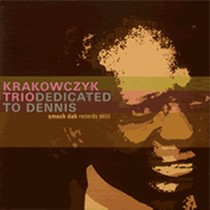 Dedicated to Dennis / Krakowczyk Trio