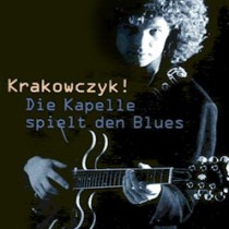 Die Kapelle spielt den Blues / Krakowczyk!