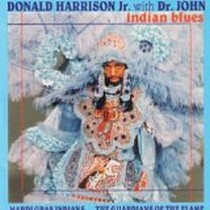 Indian Blues / Dr. John, Donald Harrison