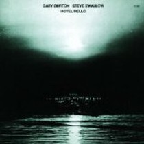 Hotel Hello / Gary Burton, Steve Swallow