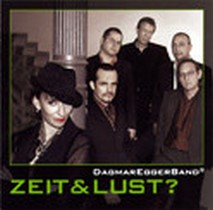 Zeit & Lust? / Dagmar Egger Band