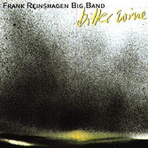 Bitter Wine / Frank Reinshagen Big Band