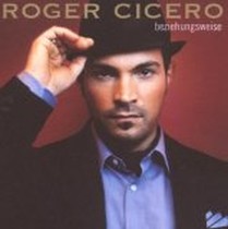 Beziehungsweise / Roger Cicero & Big-Band