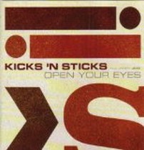 Open Your Eyes / Kicks'n Sticks