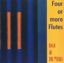 Back to the Flutes / Four or more Flutes