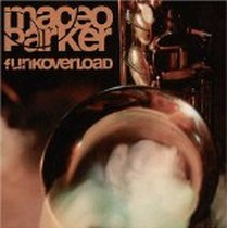 Funkoverload / Maceo Parker
