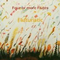 Fluturistic / Four or more Flutes