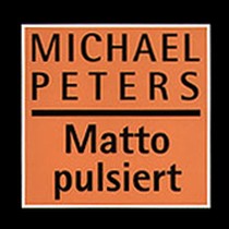 Matto pulsiert / Michael Peters