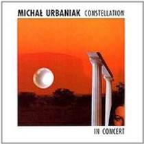 Constellation - in Concert / Michal Urbaniak