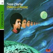 Children Of Forever / Stanley Clarke