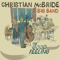 The Good Feeling / Christian McBride Big-Band
