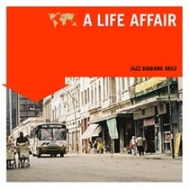 A Life Affair / Jazz Big-Band Graz