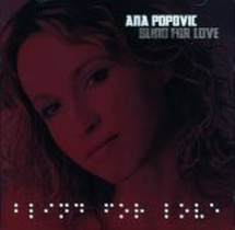 Blind for Love / Ana Popovic