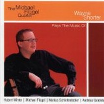 The Music of Wayne Shorter / Michael Flügel