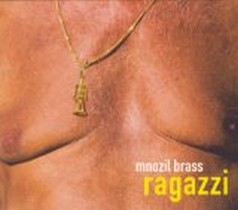 Ragazzi / Mnozil Brass