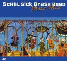 Maza Meze / Schäl Sick Brass Band