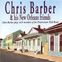 Chris Barber Plays With Members of the Preservation Hall Band / Chris Barber