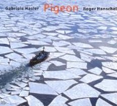 Pigeon / Duo Hasler - Hanschel