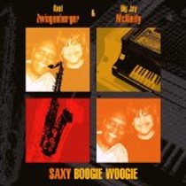 Saxy Boogie Woogie / Axel Zwingenberger & Big Jay McNeely