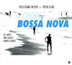 Choro e Bossa Nova / Wolfgang Meyer