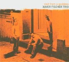 Visit from a Goddess / Xaver Fischer Trio