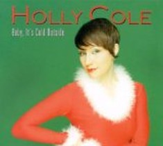 Baby It's Cold Outside / Holly Cole