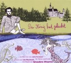 Der König Hat Gelacht: Ein Musikalisches Märchen / Quadro Nuevo