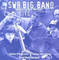Live - feat. Bob Mintzer / SWR Big-Band