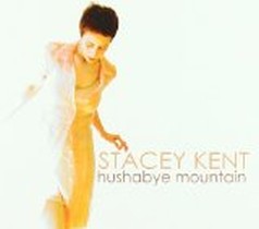Hushabye Mountain / Stacey Kent