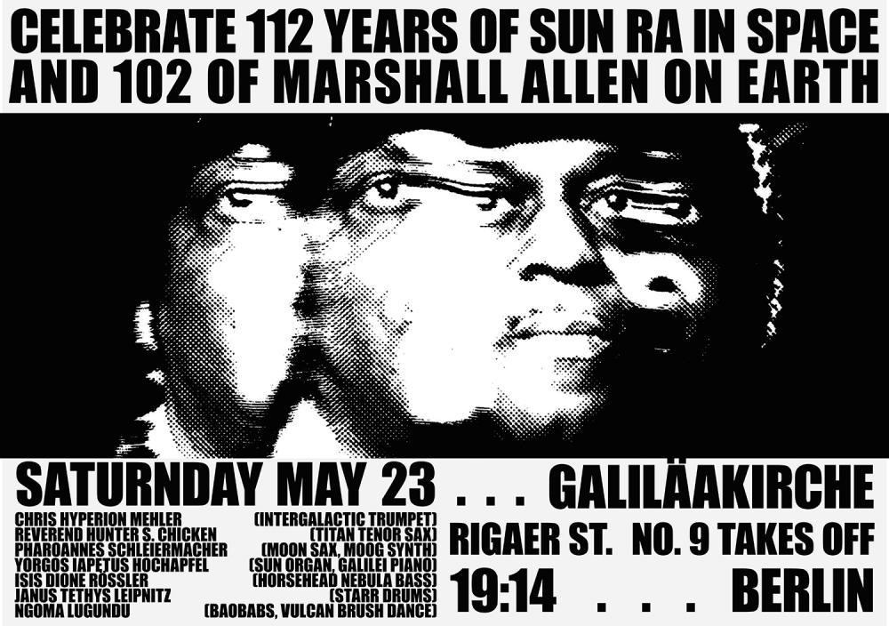 CELEBRATE 112 YEARS OF SUN RA IN SPACE AND 102 OF MARSHALL ALLEN ON EARTH