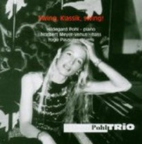 Swing, Klassik Swing! / Hildegard Pohl Trio