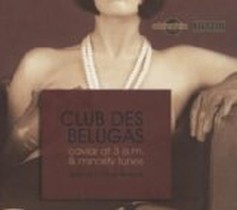 Caviar at 3am & Minority Tune / Club des Belugas