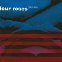 Histoire d'Eau / Four Roses