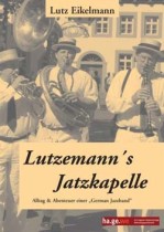 Alltag und Abenteuer einer 'German Jazzband'