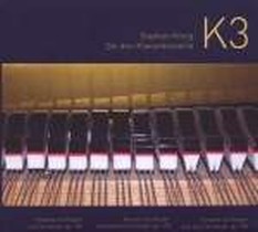 K3 - Stephan König - Die drei Klavierkonzerte / Stephan König