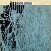 Ju Ju / Wayne Shorter