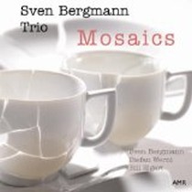 Mosaics / Sven Bergmann Trio