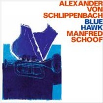 Blue Hawk / Alexander von Schlippenbach