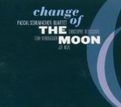 Change of the Moon / Pascal Schumacher Quartet