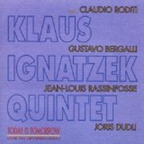 Today Is Tomorrow / Klaus Ignatzek Quintet