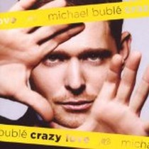 Crazy Love / Michael Bublé