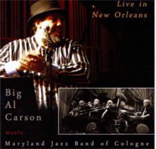 Every day I have the Blues - Maryland Jazz Band feat. Big Al Carson live in N.O. / Maryland Jazz Band of Cologne