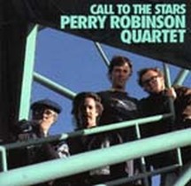 - Call To The Stars / Perry Robinson Quartet