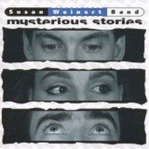 Mysterious Stories / Susan Weinert Band