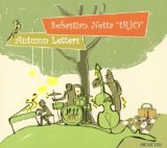 Autumn Letters / Sebastian Netta Trio